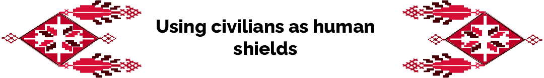 Using civilians as human shields